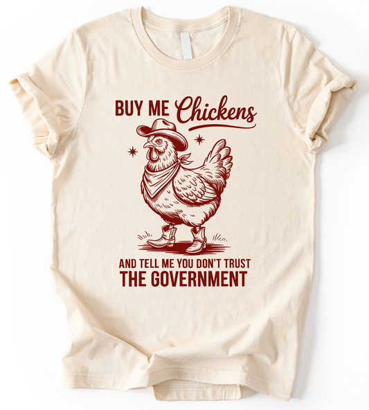 Buy Me Chickens T-Shirt