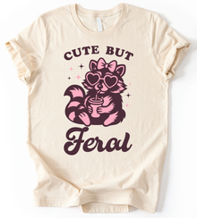 Cute But Feral T-Shirt