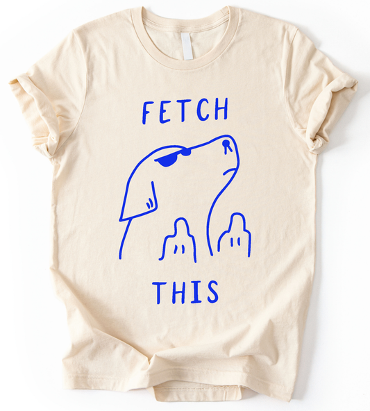 Fetch This T-Shirt