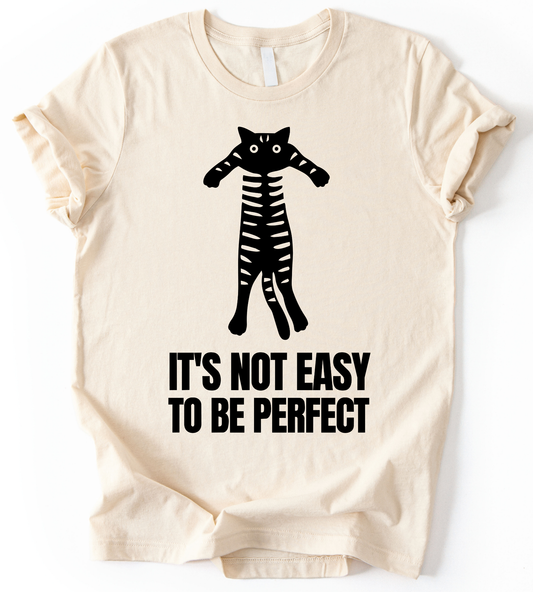 Its Not Easy T-Shirt