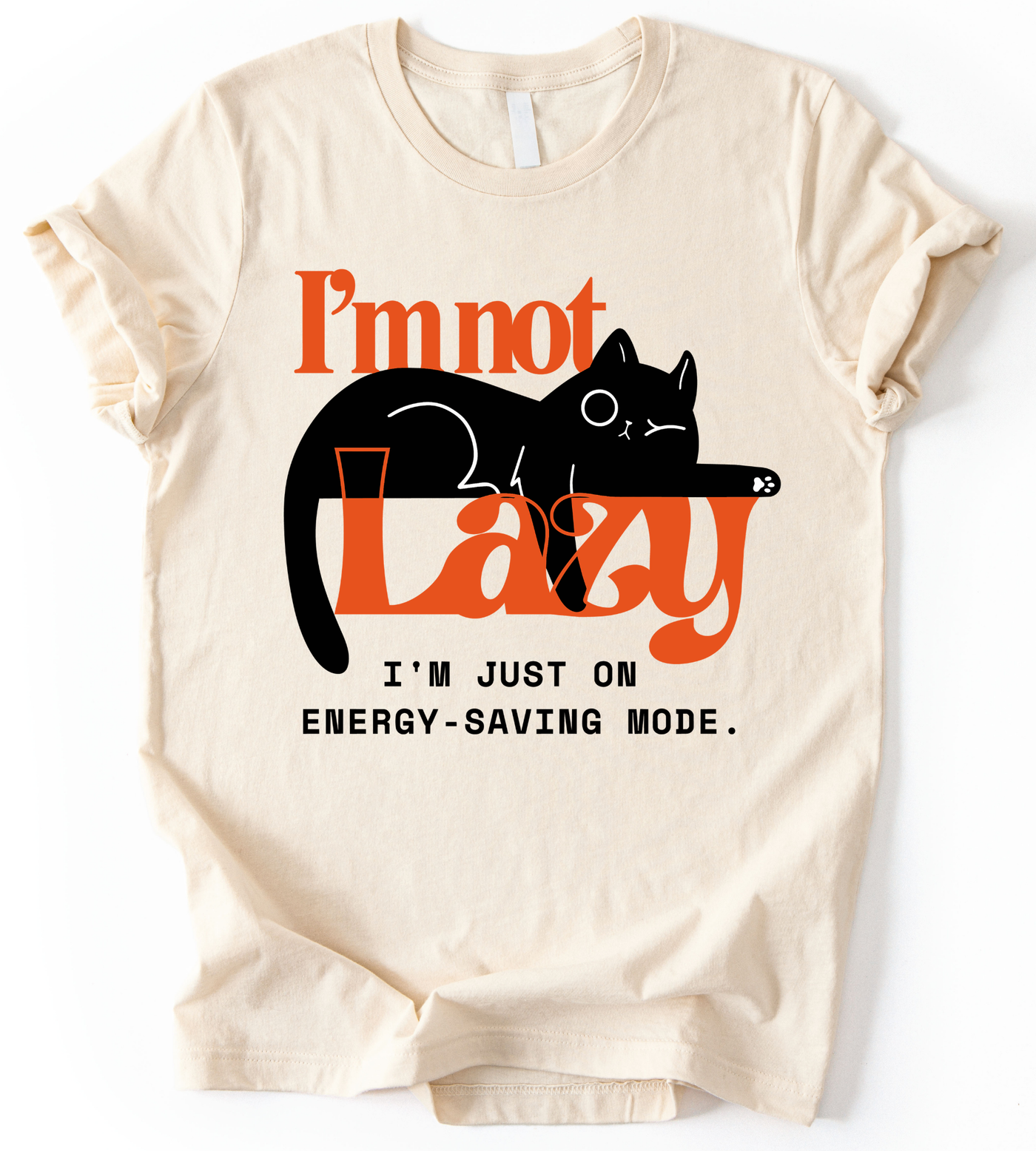 Im Not Lazy T-Shirt