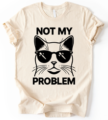Not My Problem T-Shirt