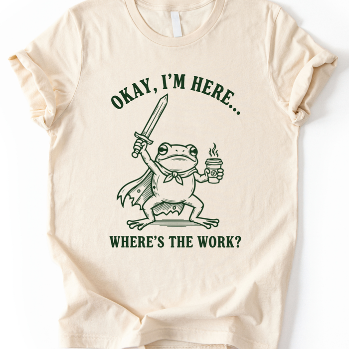 Okay I M Here T-Shirt