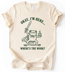 Okay I M Here T-Shirt
