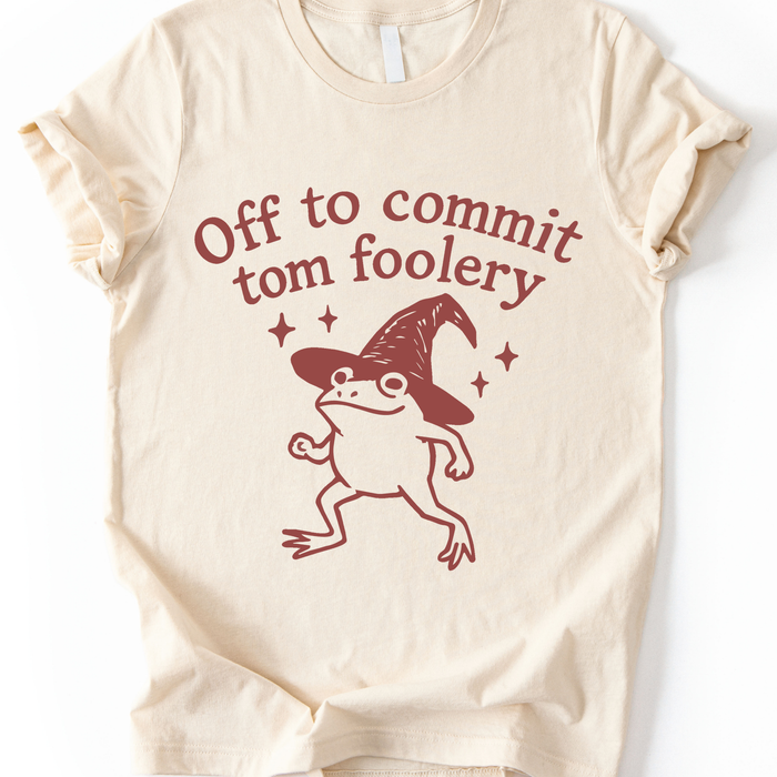 Off To Commit Tom Foolery T-Shirt