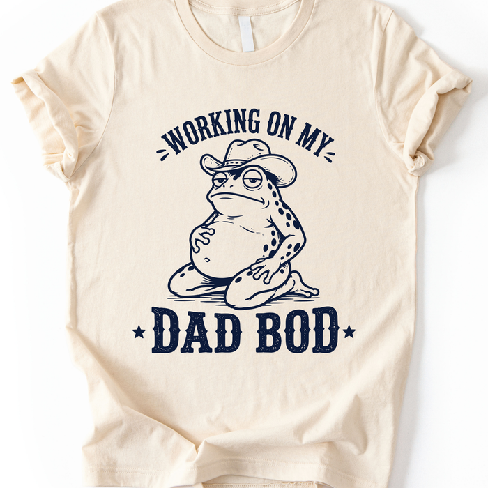 Working On My Dad Bod T-Shirt