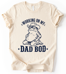 Working On My Dad Bod T-Shirt