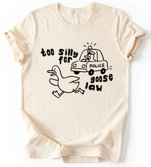 Too Silly For Goose Law T-Shirt