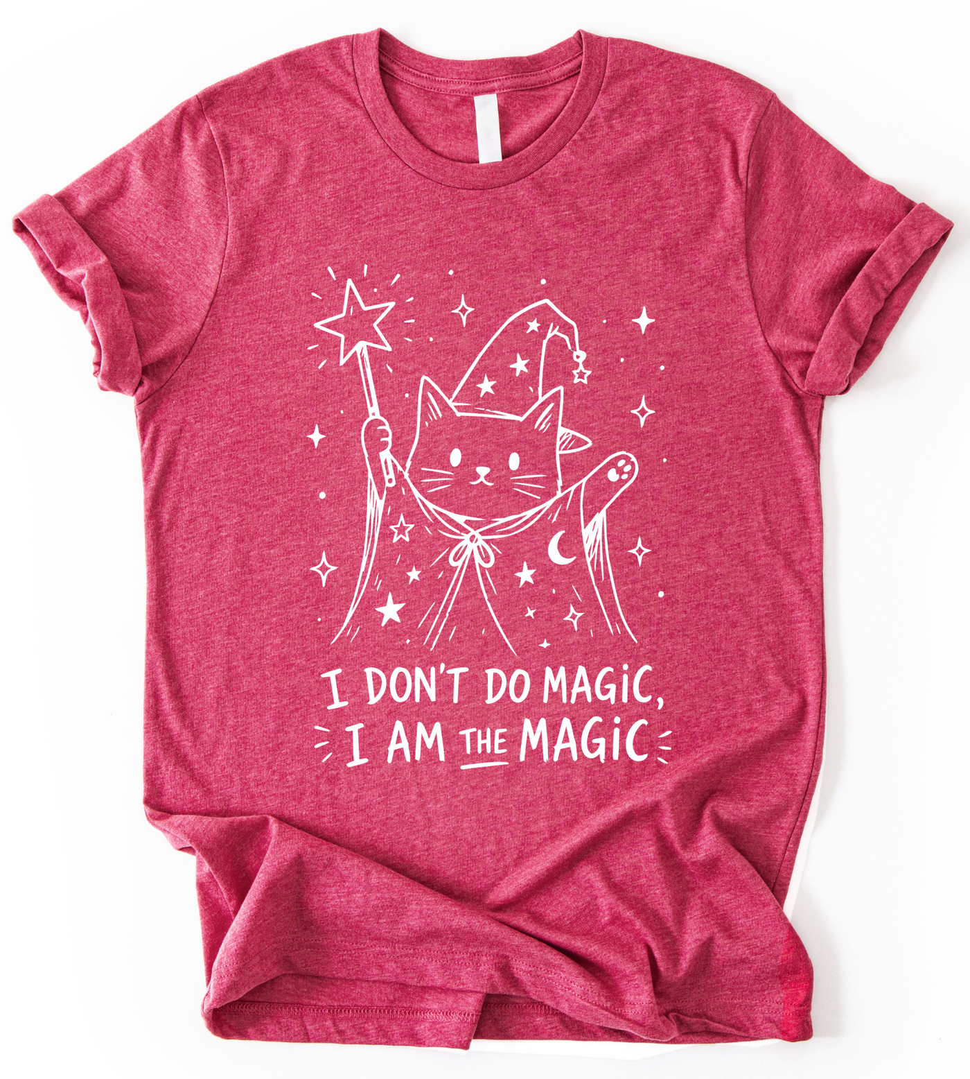 I Dont Do Magic T-Shirt