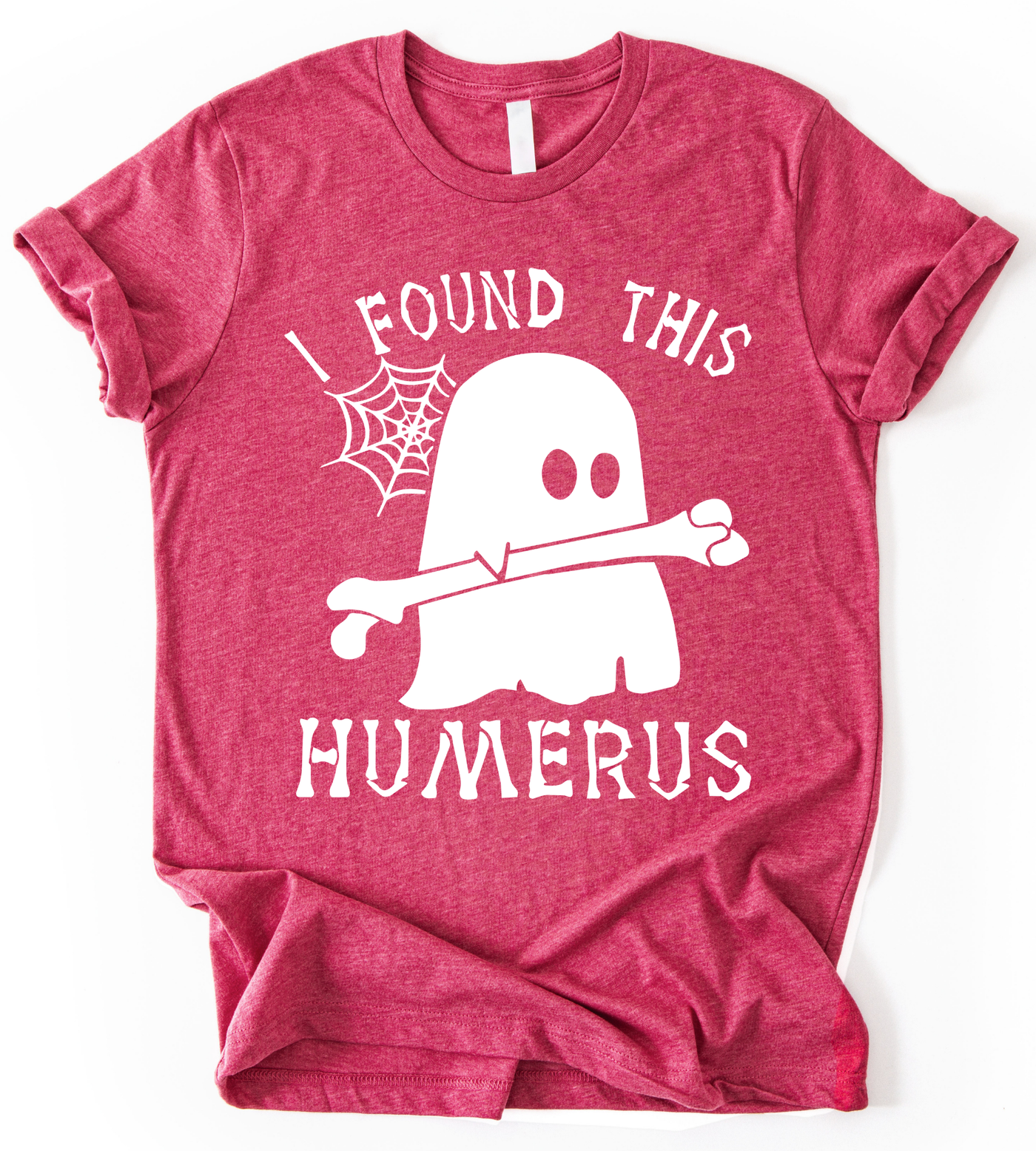 I Found This Humerus T-Shirt