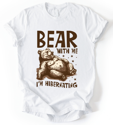 Bear With Me T-Shirt