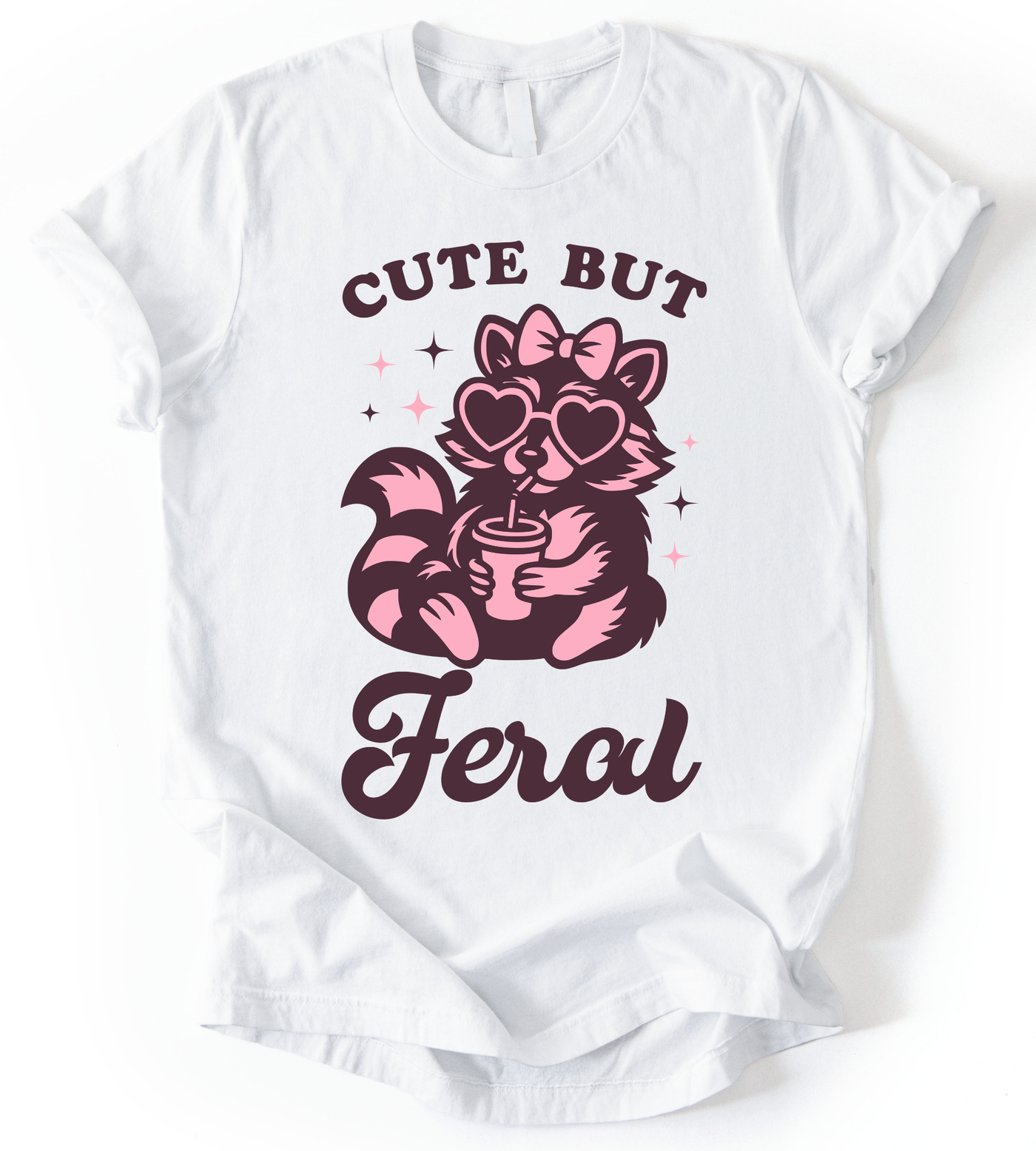 Cute But Feral T-Shirt