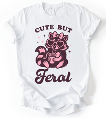 Cute But Feral T-Shirt