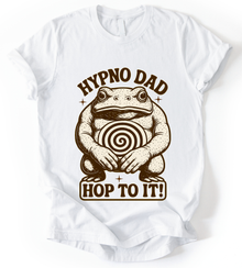 Hypno Dad Hop To It T-Shirt