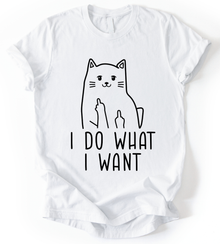 I Do What I Want T-Shirt
