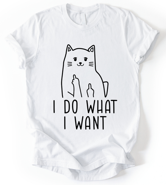 I Do What I Want T-Shirt