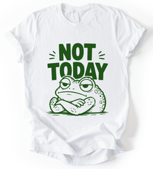 Not Today T-Shirt