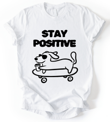 Stay Positive T-Shirt