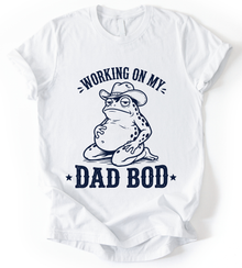 Working On My Dad Bod T-Shirt