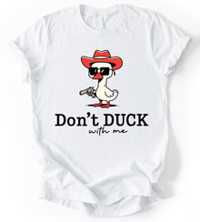 Dont Duck With Me T-Shirt
